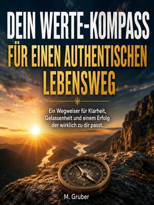 cover image of Dein Werte-Kompass für einen authentischen Lebensweg